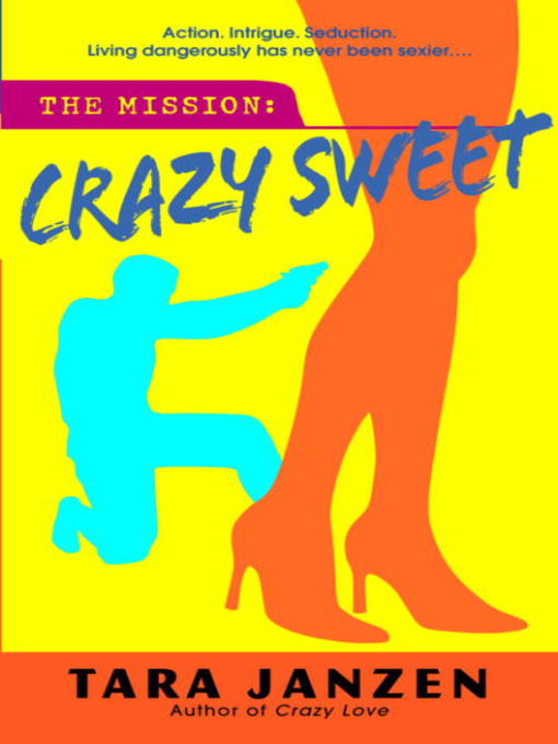 Title details for Crazy Sweet by Tara Janzen - Available